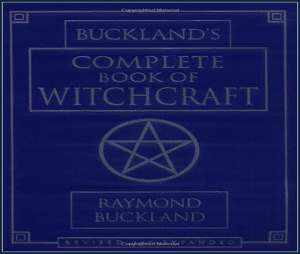 Complete Book of Witchcraft by Raymond Buckland