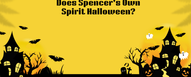 Does Spencer's Own Spirit Halloween?
