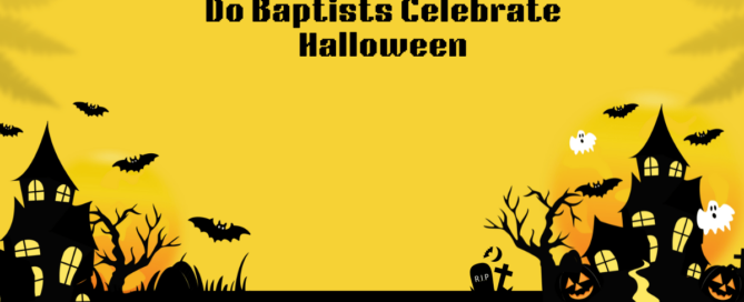 Do Baptists Celebrate Halloween