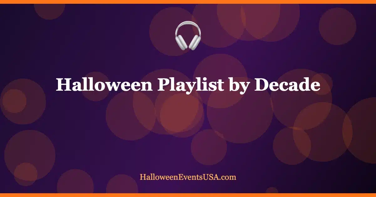 Halloween playlist songs by decade Halloween playlist song list grouped by decade and vibe